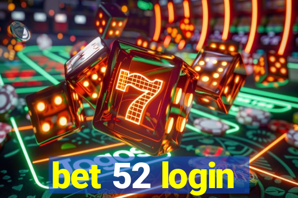 bet 52 login